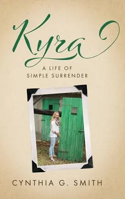 Kyra, Ein Leben in einfacher Hingabe - Kyra, A Life of Simple Surrender