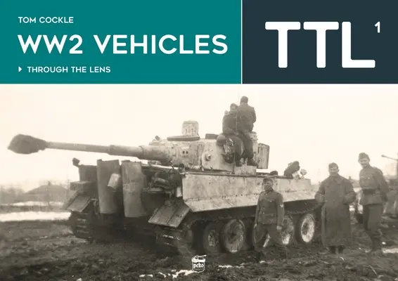 Ww2 Fahrzeuge durch die Linse Vol.1 - Ww2 Vehicles Through the Lens Vol.1