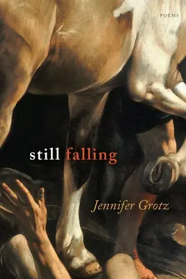 Immer noch fallend: Gedichte - Still Falling: Poems