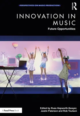 Innovation in der Musik: Zukünftige Möglichkeiten - Innovation in Music: Future Opportunities