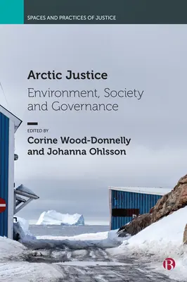 Arktische Gerechtigkeit: Umwelt, Gesellschaft und Governance - Arctic Justice: Environment, Society and Governance