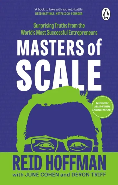 Masters of Scale - Überraschende Wahrheiten von den erfolgreichsten Unternehmern der Welt - Masters of Scale - Surprising truths from the world's most successful entrepreneurs