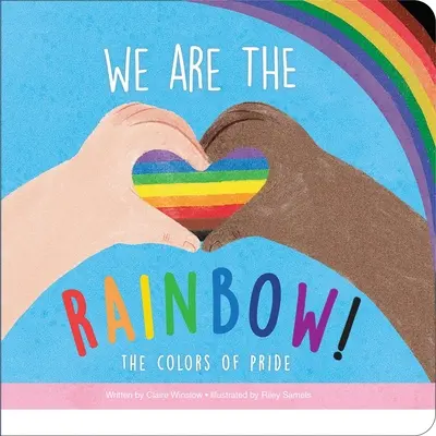 Wir sind der Regenbogen! die Farben des Stolzes - We Are the Rainbow! the Colors of Pride