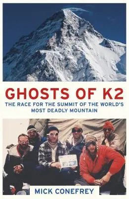 Die Geister des K2: Das Rennen um den Gipfel des tödlichsten Berges der Welt - Ghosts of K2: The Race for the Summit of the World's Most Deadly Mountain