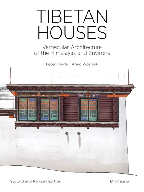 Tibetische Häuser - Traditionelle Architektur des Himalaya und seiner Umgebung - Tibetan Houses - Vernacular Architecture of the Himalayas and Environs