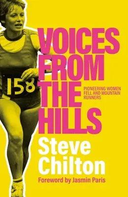 Stimmen aus den Hügeln: Pionierinnen der Felle und Bergläuferinnen - Voices from the Hills: Pioneering Women Fell and Mountain Runners