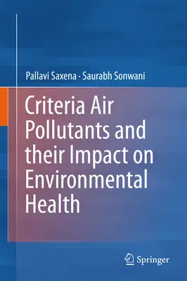 Kriterien für Luftschadstoffe und ihre Auswirkungen auf die Umweltgesundheit - Criteria Air Pollutants and Their Impact on Environmental Health