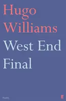 West End Final (Williams Hugo (Gedichtband Spectator)) - West End Final (Williams Hugo (poetry ed Spectator))