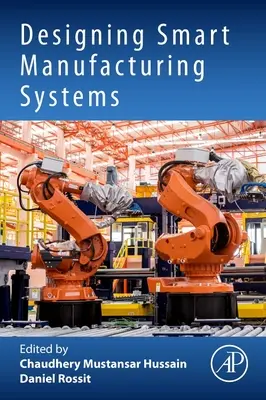 Entwurf intelligenter Fertigungssysteme - Designing Smart Manufacturing Systems