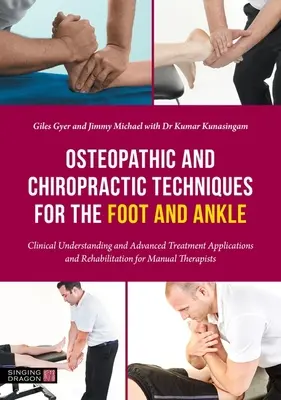 Osteopathische und chiropraktische Techniken für Fuß und Sprunggelenk: Klinisches Verständnis und fortgeschrittene Behandlungsanwendungen und Rehabilitation für Manu - Osteopathic and Chiropractic Techniques for the Foot and Ankle: Clinical Understanding and Advanced Treatment Applications and Rehabilitation for Manu