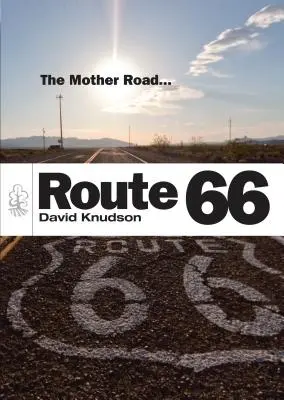 Route 66: Die Mutterstraße - Route 66: The Mother Road