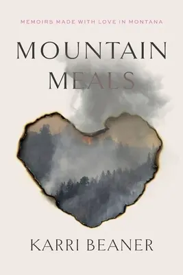 Berg-Mahlzeiten: Memoiren - Mountain Meals: Memoirs