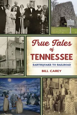 Wahre Geschichten aus Tennessee: Vom Erdbeben zur Eisenbahn - True Tales of Tennessee: Earthquake to Railroad