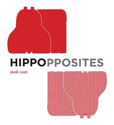 Hippopposites (ein Grammatik-Zoo-Buch) - Hippopposites (a Grammar Zoo Book)