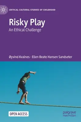 Riskantes Spiel: Eine ethische Herausforderung - Risky Play: An Ethical Challenge