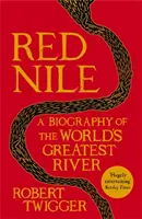 Roter Nil - Die Biographie des größten Flusses der Welt - Red Nile - The Biography of the World's Greatest River