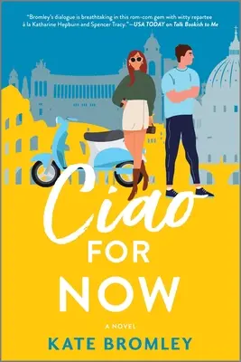 Ciao für jetzt: Eine romantische Komödie - Ciao for Now: A Romantic Comedy