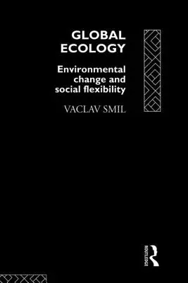 Globale Ökologie: Umweltveränderungen und soziale Flexibilität - Global Ecology: Environmental Change and Social Flexibility