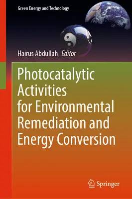Photokatalytische Aktivitäten für Umweltsanierung und Energieumwandlung - Photocatalytic Activities for Environmental Remediation and Energy Conversion