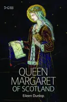 Königin Margaret von Schottland - Queen Margaret of Scotland