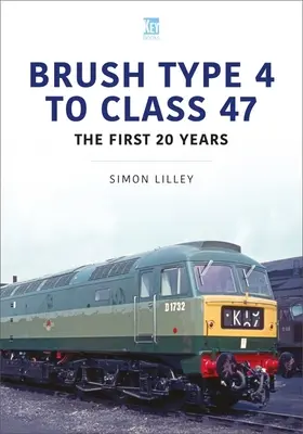 Brush Type 4 bis Class 7: Die ersten 25 Jahre - Brush Type 4 to Class 7: The First 25 Years