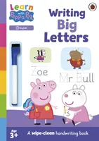 Lernen mit Peppa: Großbuchstaben schreiben - Abwischbares Activity-Buch - Learn with Peppa: Writing Big Letters - Wipe-Clean Activity Book