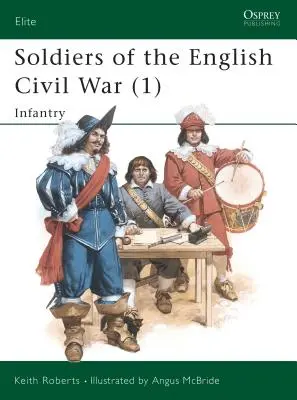 Soldaten des englischen Bürgerkriegs (1): Infanterie - Soldiers of the English Civil War (1): Infantry