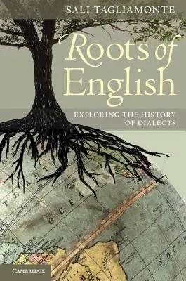 Die Wurzeln des Englischen: Erforschung der Geschichte der Dialekte - The Roots of English: Exploring the History of Dialects