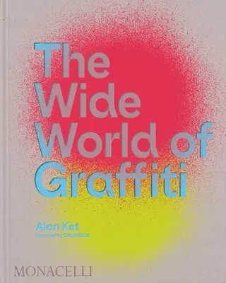 Die weite Welt der Graffiti - The Wide World of Graffiti