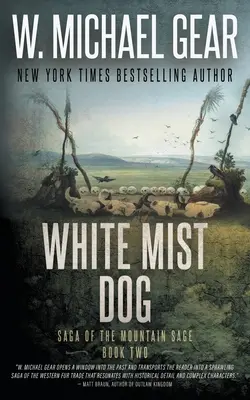 Weißer Nebelhund: Saga of the Mountain Sage, Buch zwei: Ein klassischer historischer Western - White Mist Dog: Saga of the Mountain Sage, Book Two: A Classic Historical Western Series