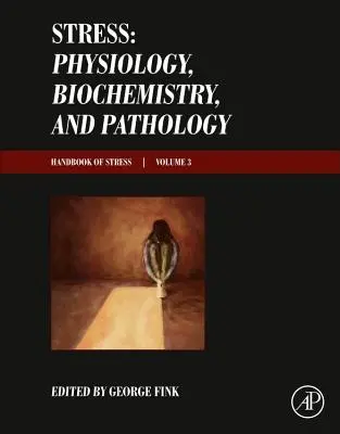 Stress: Physiologie, Biochemie und Pathologie: Handbook of Stress Series, Band 3 - Stress: Physiology, Biochemistry, and Pathology: Handbook of Stress Series, Volume 3