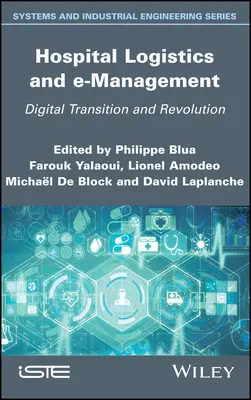 Krankenhauslogistik und E-Management: Digitale Transition und Revolution - Hospital Logistics and E-Management: Digital Transition and Revolution