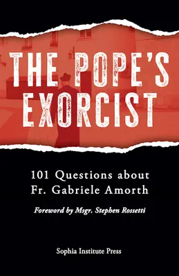 Der Exorzist des Papstes: 101 Fragen zu Pater Gabriele Amorth - Pope's Exorcist: 101 Questions about Fr. Gabriele Amorth