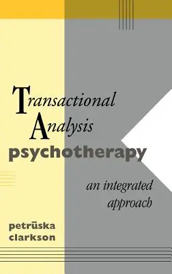 Transaktionsanalytische Psychotherapie: Ein integrierter Ansatz - Transactional Analysis Psychotherapy: An Integrated Approach