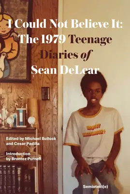 Ich konnte es nicht fassen: Die Teenager-Tagebücher von Sean Delear aus dem Jahr 1979 - I Could Not Believe It: The 1979 Teenage Diaries of Sean Delear