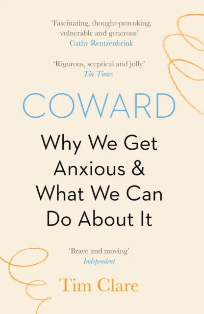 Feigling - Warum wir ängstlich werden und was wir dagegen tun können - Coward - Why We Get Anxious & What We Can Do About It