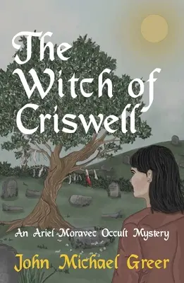 Die Hexe von Criswell: Ein okkultes Ariel-Moravec-Rätsel - The Witch of Criswell: An Ariel Moravec Occult Mystery