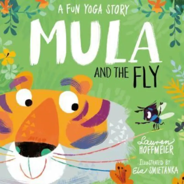 Mula und die Fliege: Eine lustige Yoga-Geschichte - Mula and the Fly: A Fun Yoga Story