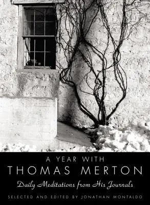 Ein Jahr mit Thomas Merton: Tägliche Meditationen aus seinen Tagebüchern - A Year with Thomas Merton: Daily Meditations from His Journals