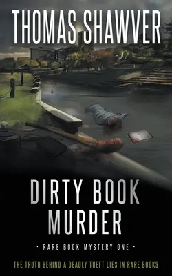 Mord aus schmutzigen Büchern: Ein Bibliomystery-Thriller - Dirty Book Murder: A Bibliomystery Thriller