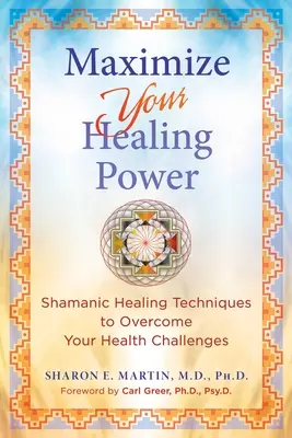 Maximieren Sie Ihre Heilkraft: Schamanische Heiltechniken zur Überwindung Ihrer gesundheitlichen Herausforderungen - Maximize Your Healing Power: Shamanic Healing Techniques to Overcome Your Health Challenges