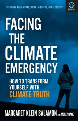 Dem Klimanotstand ins Auge sehen, zweite Auflage: Wie Sie sich selbst mit der Klimawahrheit verändern - Facing the Climate Emergency, Second Edition: How to Transform Yourself with Climate Truth