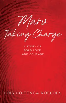Marv nimmt die Sache in die Hand: Eine Geschichte von mutiger Liebe und Courage - Marv Taking Charge: A Story of Bold Love and Courage