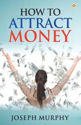 Wie man Geld anzieht - How to Attract Money