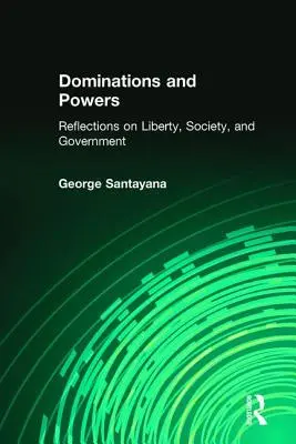 Herrschaften und Mächte: Überlegungen zu Freiheit, Gesellschaft und Regierung - Dominations and Powers: Reflections on Liberty, Society, and Government