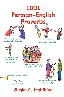 Tausendundeine persisch-englische Sprichwörter: Sprache und Kultur lernen durch häufig verwendete Sprüche - One Thousand & One Persian-English Proverbs: Learning Language and Culture Through Commonly Used Sayings