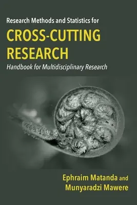 Forschungsmethoden und Statistik für die fächerübergreifende Forschung: Handbuch für die multidisziplinäre Forschung - Research Methods and Statistics for Cross-Cutting Research: Handbook for Multidisciplinary Research