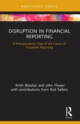 Disruption in der Finanzberichterstattung: Ein post-pandemischer Blick auf die Zukunft der Unternehmensberichterstattung - Disruption in Financial Reporting: A Post-pandemic View of the Future of Corporate Reporting