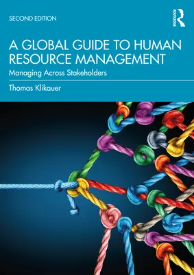 Ein globaler Leitfaden für das Personalmanagement: Management zwischen den Stakeholdern - A Global Guide to Human Resource Management: Managing Across Stakeholders