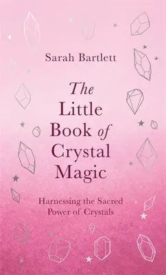 Das kleine Buch der Kristallmagie - The Little Book of Crystal Magic